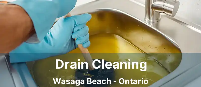  Drain Cleaning Wasaga Beach - Ontario